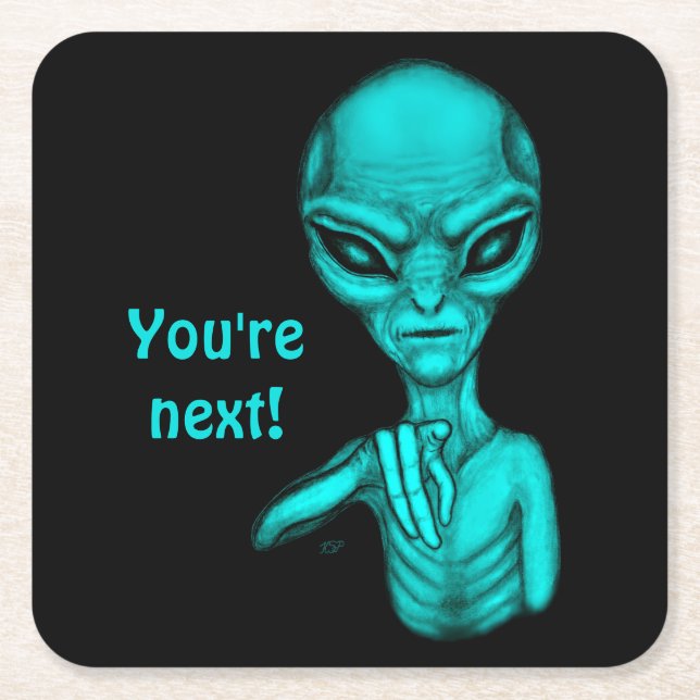Bad Alien , You're next ! Square Paper Coaster (Front)