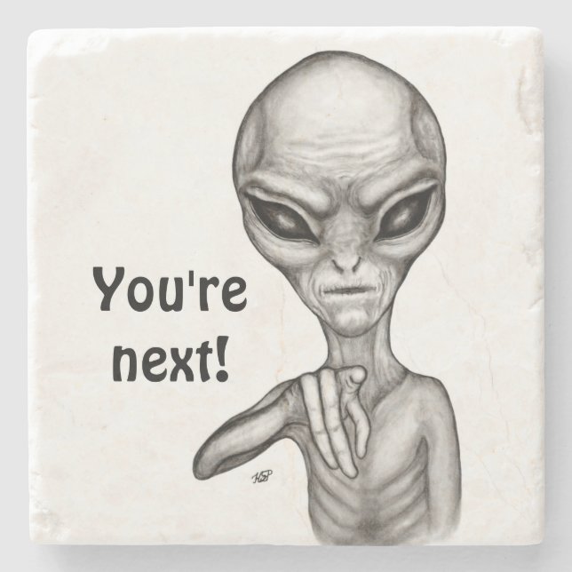 Bad Alien , You're next ! Stone Coaster (Front)