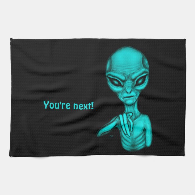 Bad Alien , You're next ! Tea Towel (Horizontal)