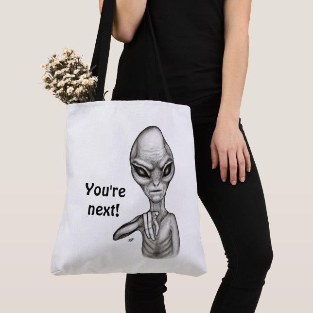 Bad Alien , You're next ! Tote Bag (Close Up)