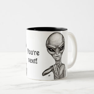 Bad Alien , You're next ! Two-Tone Coffee Mug