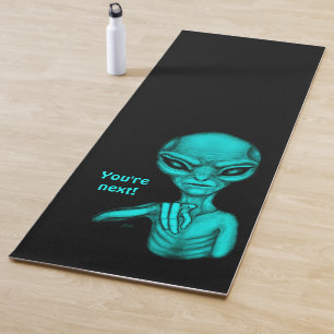 Bad Alien , You're next ! Yoga Mat