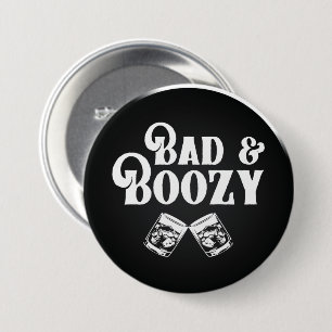 Bad and Boozy  Classic Round Sticker 7.5 Cm Round Badge