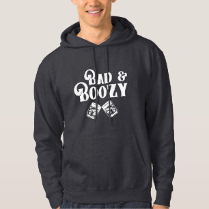 Bad and Boozy  Hoodie