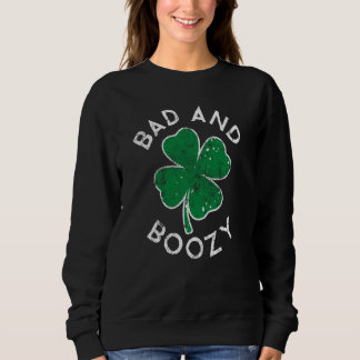 Bad And Boozy Lucky C St Patrick's Day Distress Sweatshirt