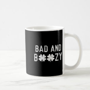 Bad And Boozy St Patricks Day Shamrock Green  Coffee Mug