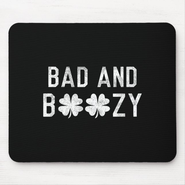 Bad And Boozy St Patricks Day Shamrock Green  Mouse Pad (Front)