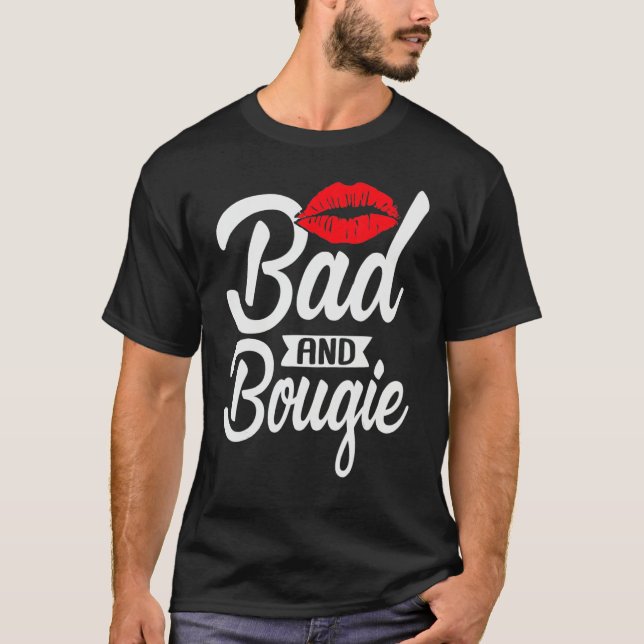 Bad and Bougie Melanin Poppin Black History Month  T-Shirt (Front)