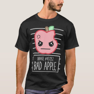 Bad Apple Mugshot Silly Sarcastic Pun Bad Attitude T-Shirt