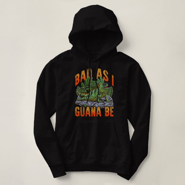 Bad As I Guana Be  Vacation Beach Iguana Lizard Re Hoodie (Design Front)