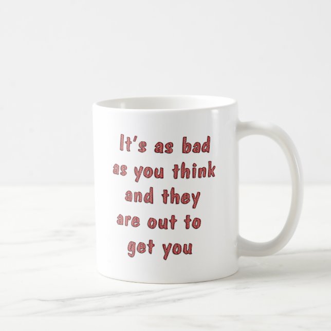 Bad as You Think Coffee Mug (Right)