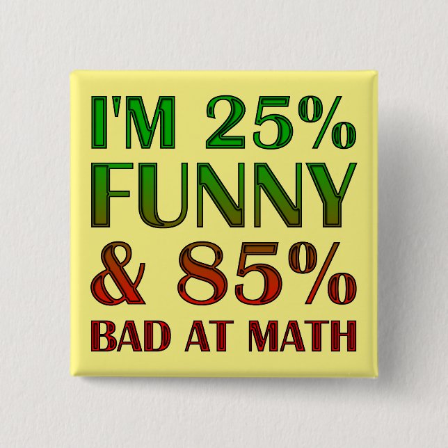 Bad At Math Funny Button Badge Pin (Front)