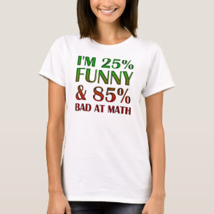 Bad At Math Funny T-Shirt