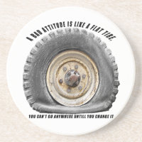 Bad Attitude Like Flat Tire