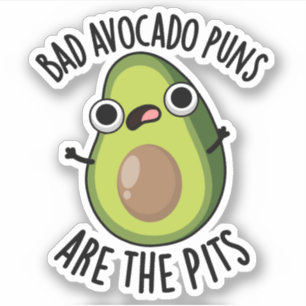 Bad Avocado Puns Are The Pits Funny Fruit Pun 