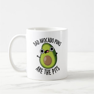 Bad Avocado Puns Are The Pits Funny Fruit Pun  Coffee Mug