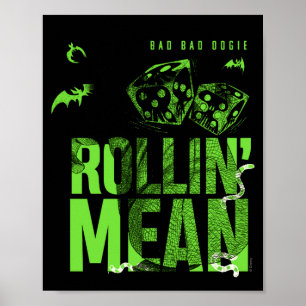 Bad Bad Oogie Rollin Mean T Shirt  Poster