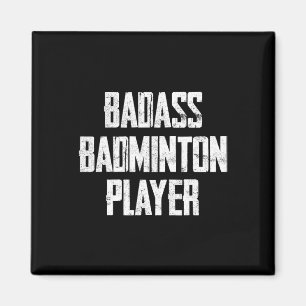 Bad Badminton Player Bold Typography Statement Magnet
