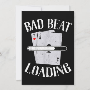 Bad Beat Loading Texas Holdem Casino Funny Poker