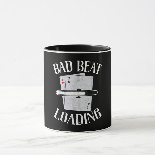 Bad Beat Loading Texas Holdem Casino Funny Poker Mug (Center)