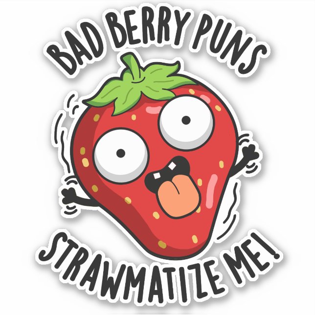 Bad Berry Puns Straw-matize Me Strawberry Pun (Front)
