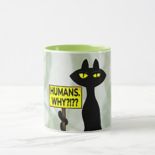 Bad Boogie Funny Mug - Humans. Why? sign