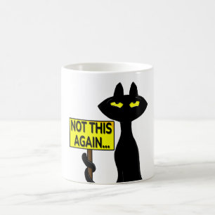 Bad Boogie Funny Mug - Not This Again sign