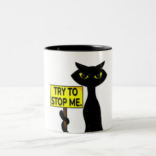 Bad Boogie Funny Mug - Try To Stop Me sign