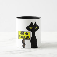 Bad Boogie Funny Mugs - Not My Problem sign