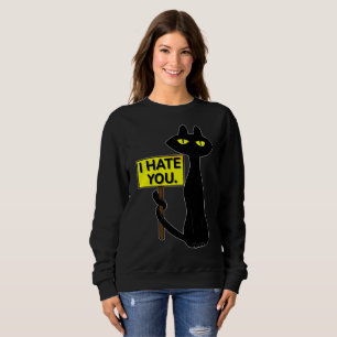 Bad Booglie Funny I Hate You T-Shirt Sweatshirt