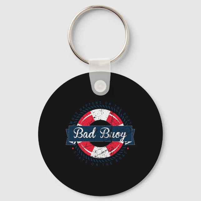 Bad Buoy - Funny Boating Sailing Nautical Theme  Key Ring (Front)