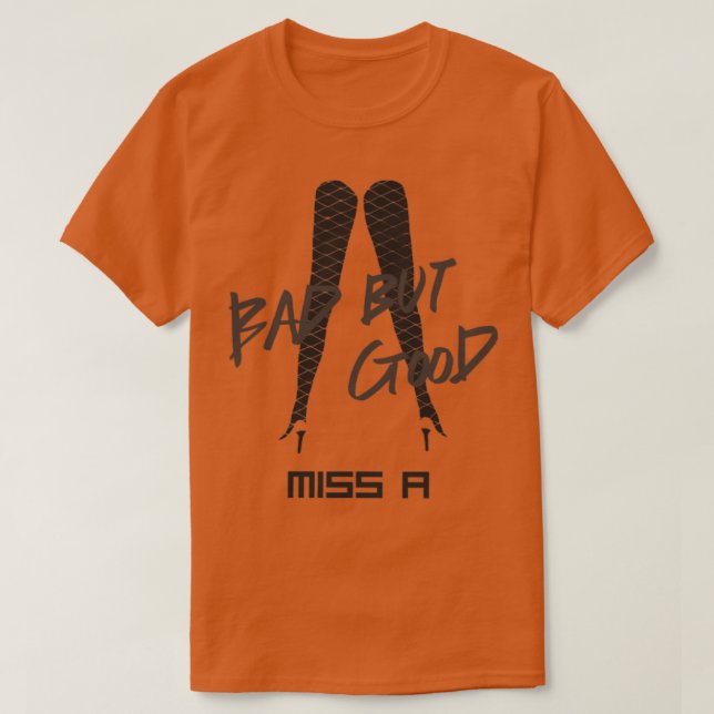 Bad But Good T-Shirt (Design Front)