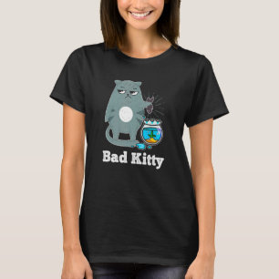 Bad Cats Cat Mom Dad Inappropriate Cat T-Shirt