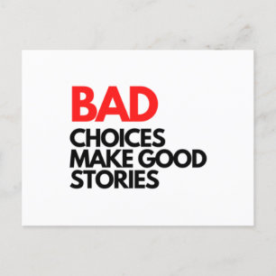 Bad Choices make good stories Classic Postcard