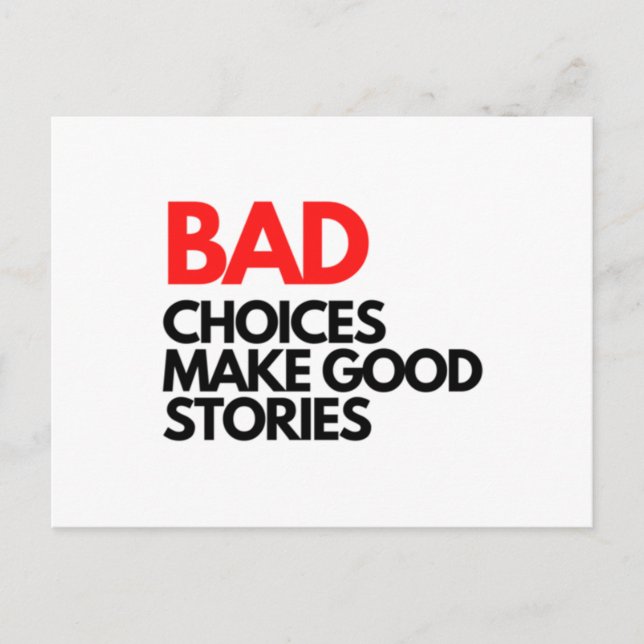 Bad Choices make good stories Classic Postcard (Front)