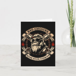 Bad Choices Make Good Stories Funny Monkey (on Bac Card