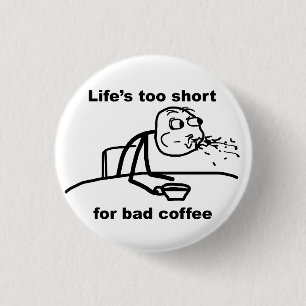 Bad Coffee 3 Cm Round Badge