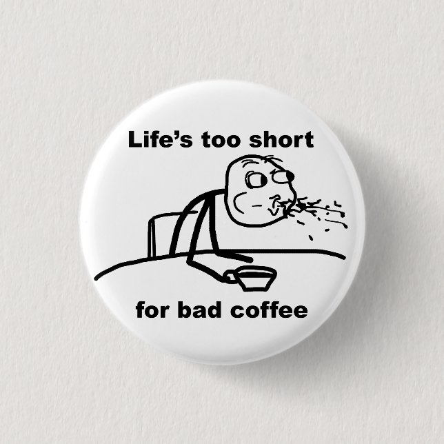 Bad Coffee 3 Cm Round Badge (Front)