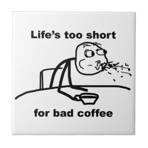 Bad Coffee Ceramic Tile