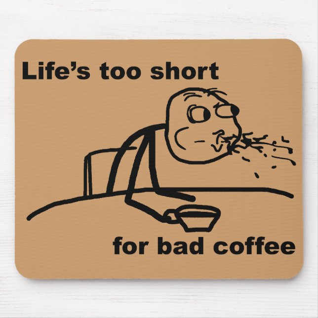 Bad Coffee Mouse Pad (Front)