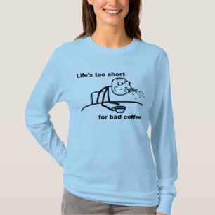 Bad Coffee T-Shirt