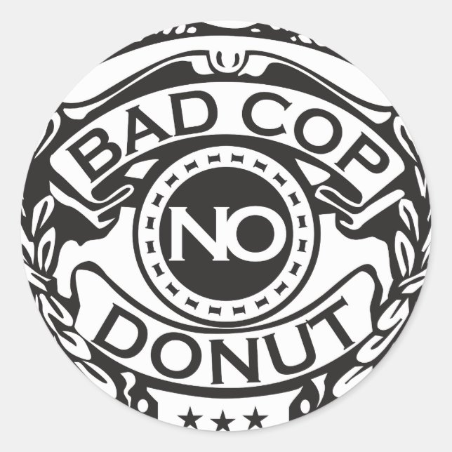 Bad Cop No Doughnut - Black Classic Round Sticker (Front)