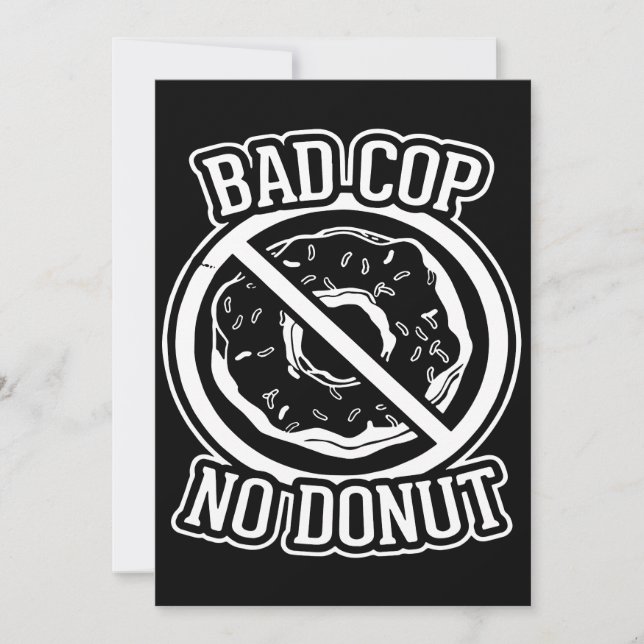 Bad Cop No Doughnut - Funny Police Slogans Sayings (Front)