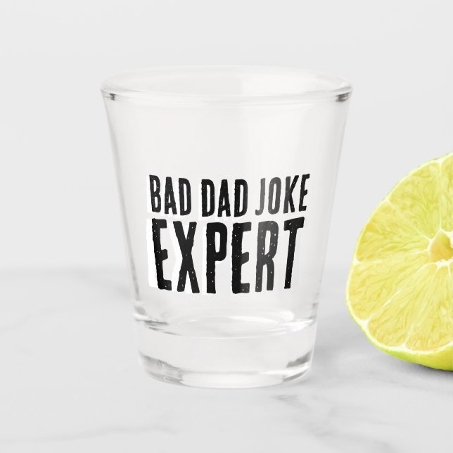 Bad Dad Joke Expert BOLD TYPOGRAPHY Shot Glass (Front)
