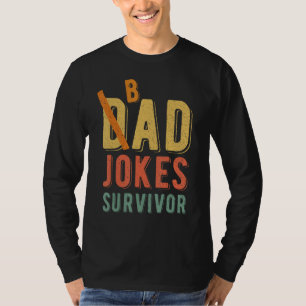 Bad Dad Jokes Survivor Father s Day T-Shirt