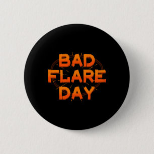 Bad Day CRPS Complex Regional Pain Syndrome Orange 6 Cm Round Badge