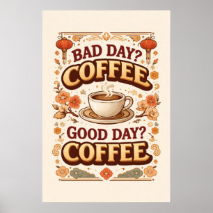 Bad Day Good Day Coffee Vintage Typography Art Poster