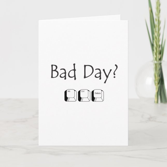 Bad Day? Greeting Card (Front)