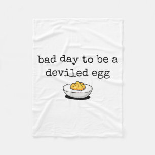 Bad Day To Be A Deviled Egg Funny Thanksgiving Dev Fleece Blanket