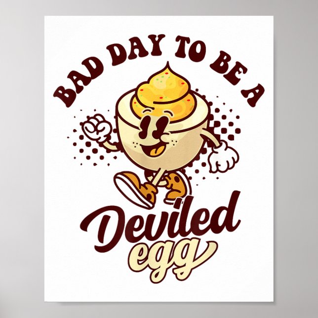 Bad Day To Be A Deviled Egg Funny Thanksgiving Egg Poster (Front)